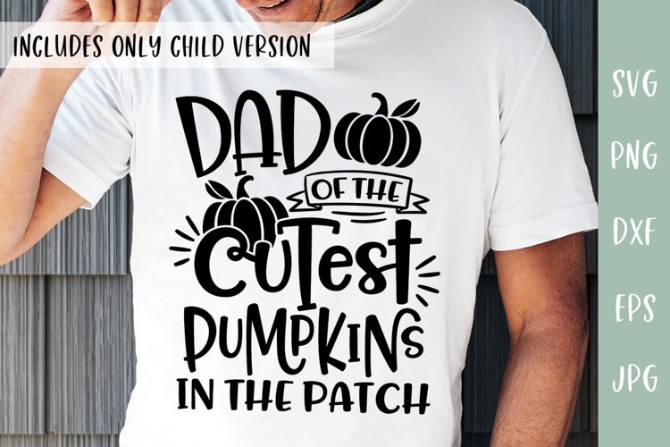 Dad of the Cutest Pumpkins In The Patch - Fall Dad SVG example image 1