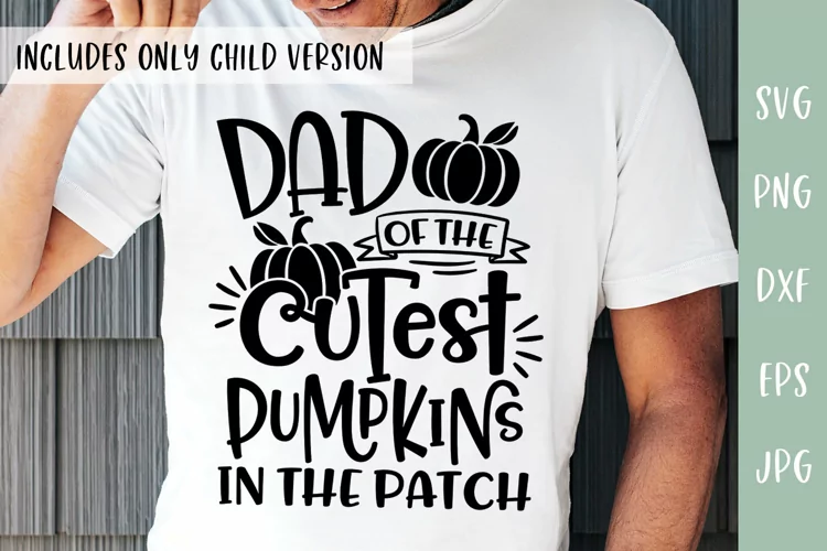 Dad of the Cutest Pumpkins In The Patch - Fall Dad SVG