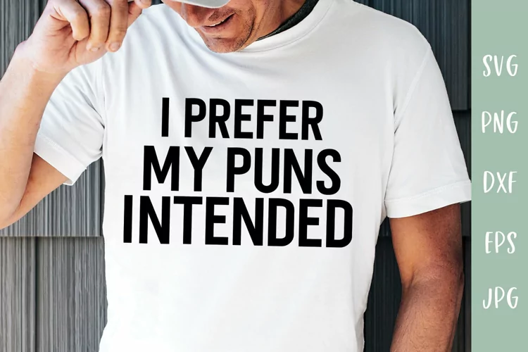 Funny Sarcastic SVG - I Prefer My Puns Intended