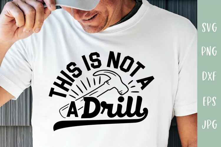This Is Not A Drill - Handyman SVG Cut File