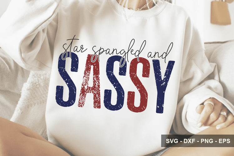 Star Spangled And Sassy - 4th Of July Design
