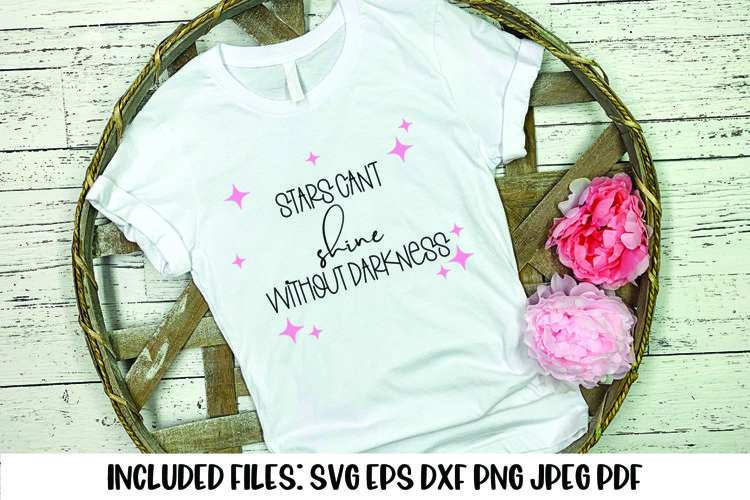 Stars Cant Shine Without Darkness SVG