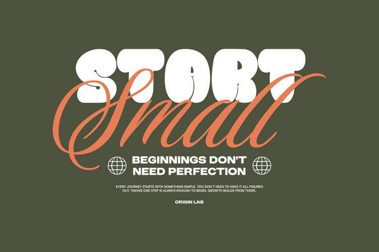 Start Small Typography Quotes T-shirt Design