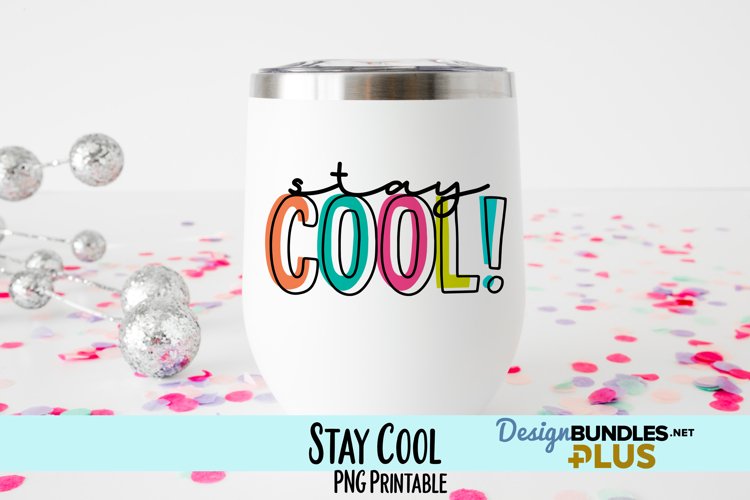 Stay Cool Sublimation PNG example image 1