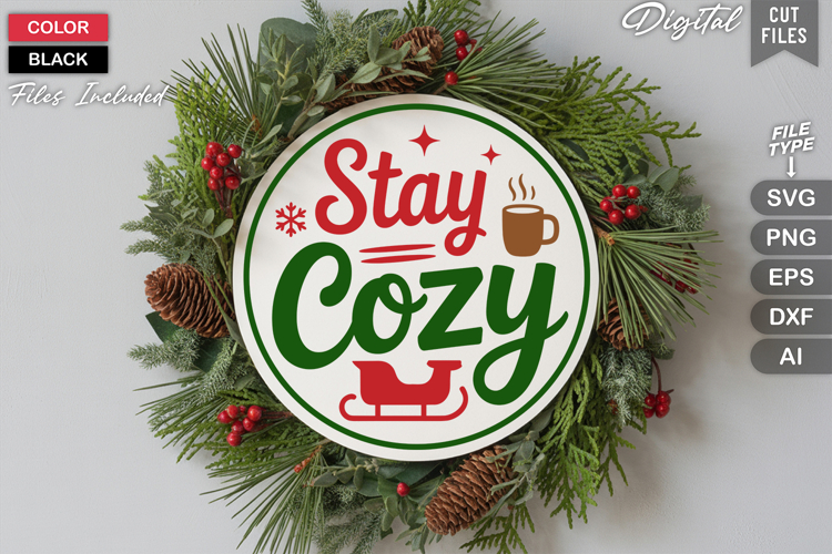 Stay Cozy SVG | Christmas Round Sign SVG | Xmas SVG