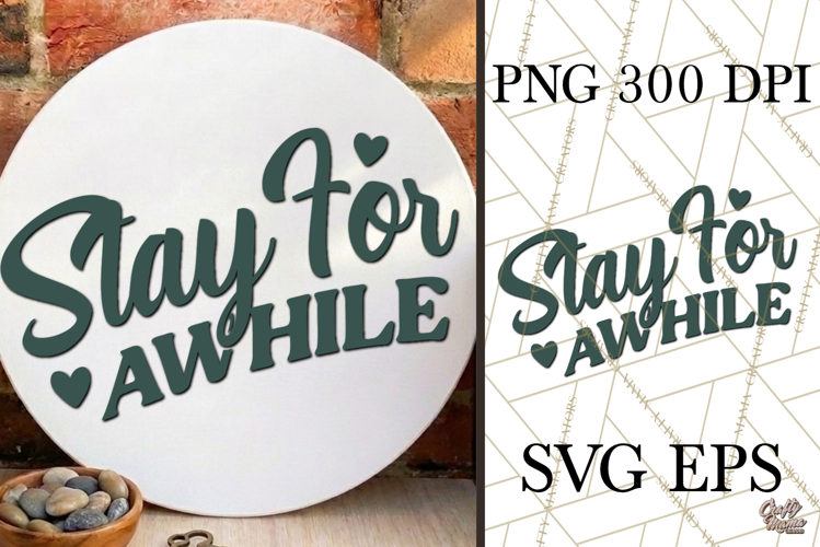 Stay For Awhile SVG Door Sign