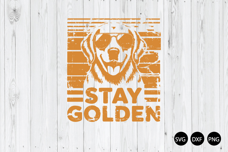 Stay Golden SVG, Funny Golden Retriever SVG, Funny Dog SVG
