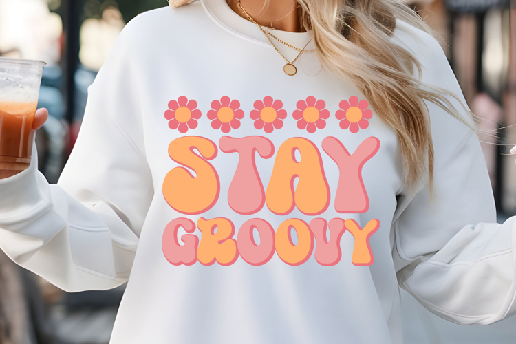 Stay Groovy SVG, Retro Inspirational SVG