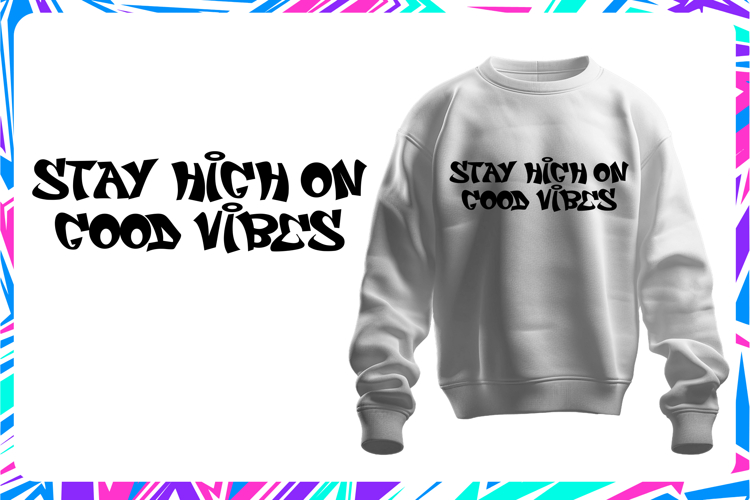 Stay High on Good Vibes