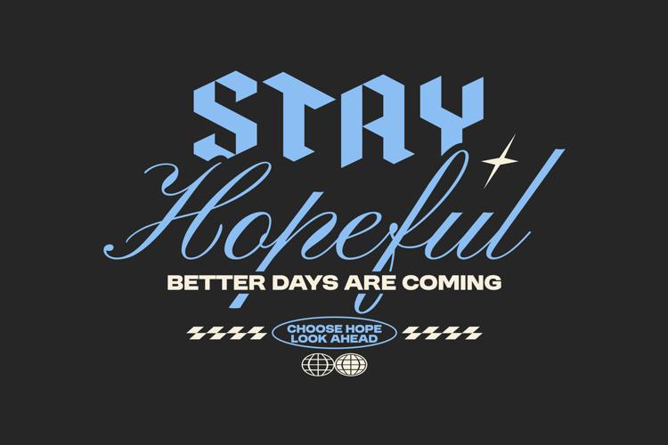 Stay Hopeful Streetwear Typography Quote T-shirt Design
