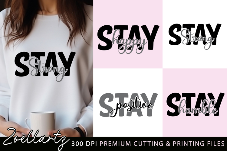 Inspirational Quotes SVG Stay Positive Happy Humble Strong