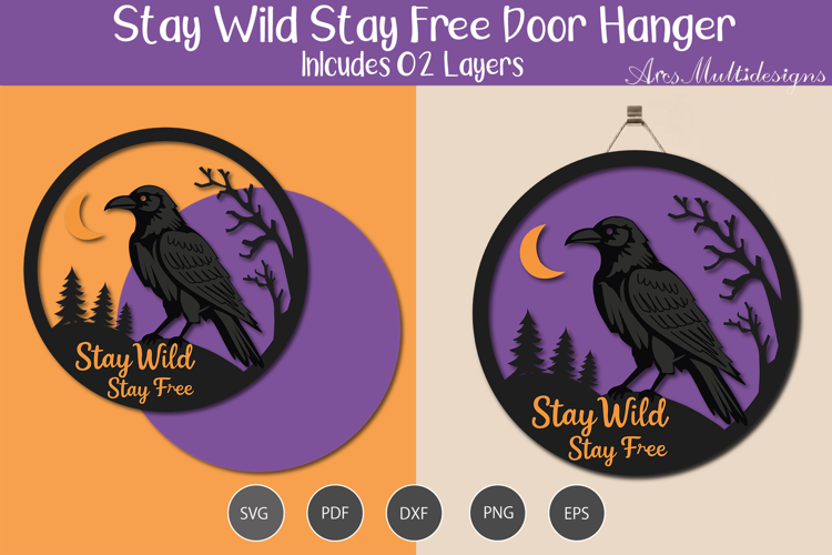 Stay Wild Stay Free Door Hanger SVG