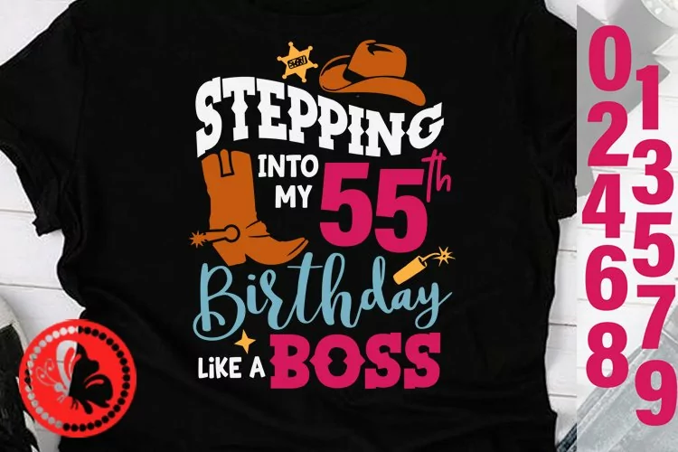 Stepping 55th birthday Like a boss SVG Cowboy hat Cowgirl