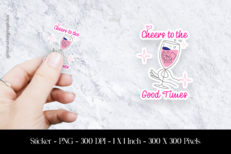 Cheers To The Good Times Sticker Design PNG