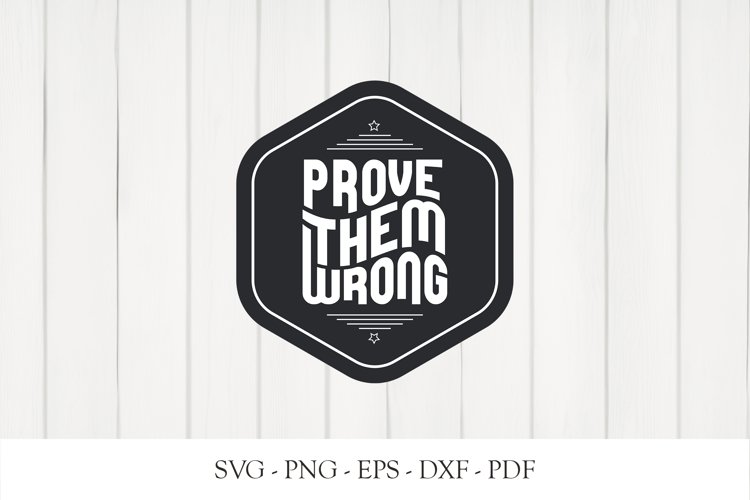 Prove them wrong printable svg example image 1