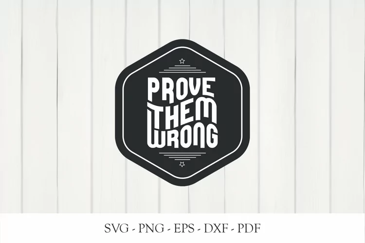 Prove them wrong printable svg
