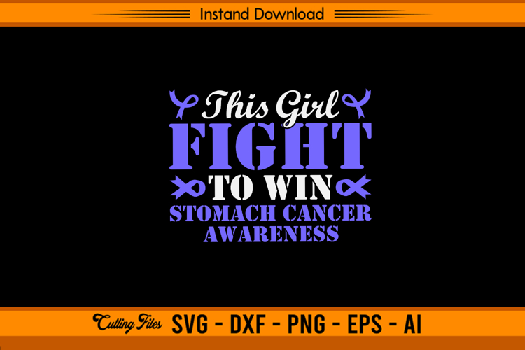 This Girl Fight To Win Stomach Cancer SVG File