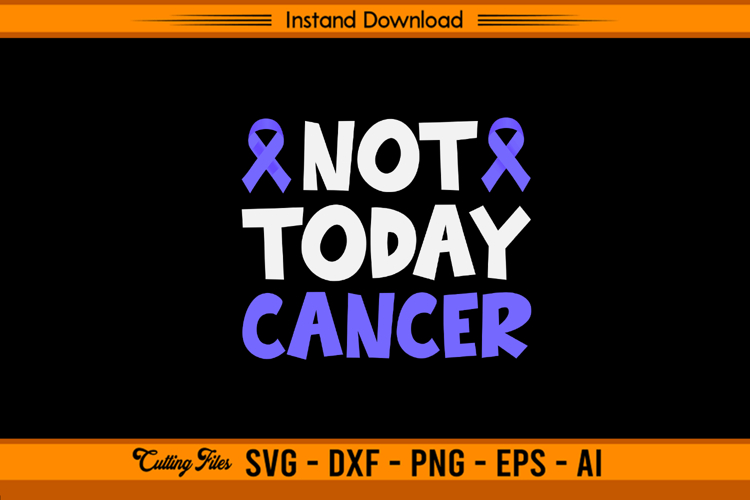 Not Today Cancer Stomach Cancer SVG Design