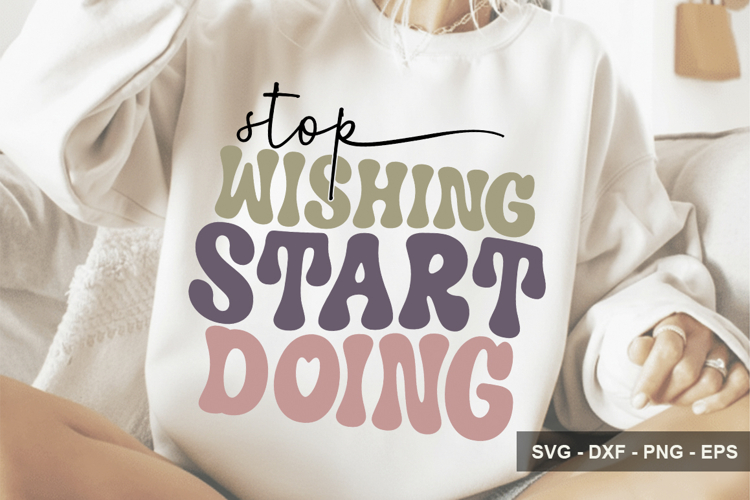 Stop Wishing Start Doing - Motivational Design example image 1