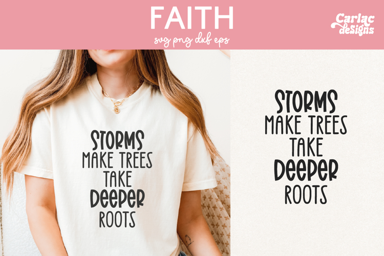 Storms Make Trees Deeper Roots SVG, Faith SVG