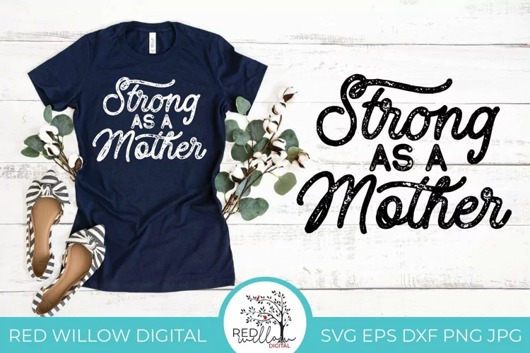 Strong As A Mother | Mom Life Shirt SVG