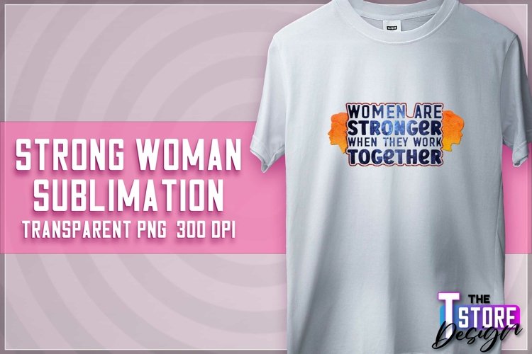 Strong Woman Sublimation | PNG Design | Strong Woman v.1
