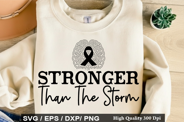 Stronger Than The Storm SVG - Mental Health Design