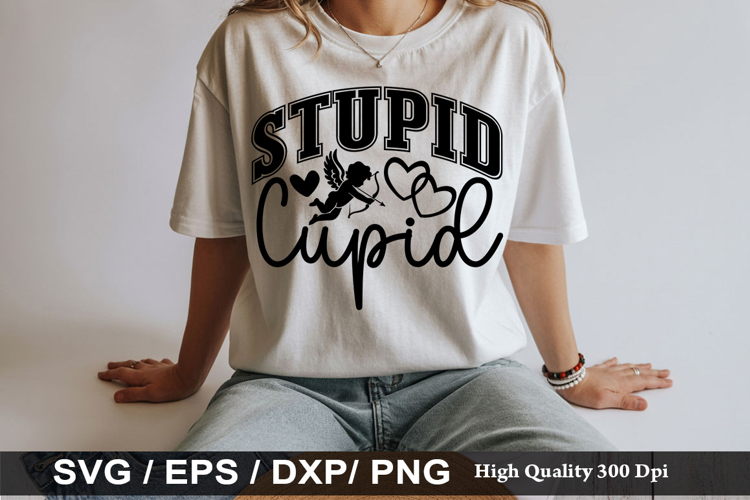 Stupid Cupid SVG - Anti Valentines Day Design