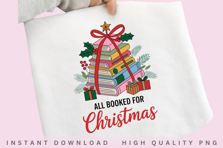 All Booked for Christmas PNG, Christmas Book Lover Clipart,