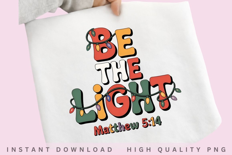 Be The Light Christmas PNG Design example image 1
