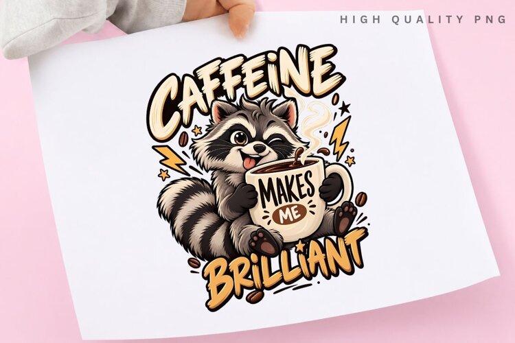 Cute Raccoon Coffee Lover Caffeine Makes Me Brilliant Funny example image 1