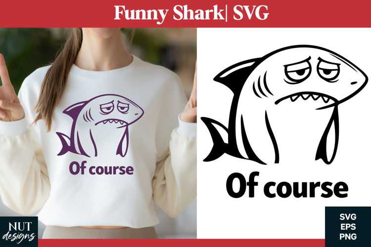 Funny shark SVG Tired Shark Sarcastic quote tshirt design