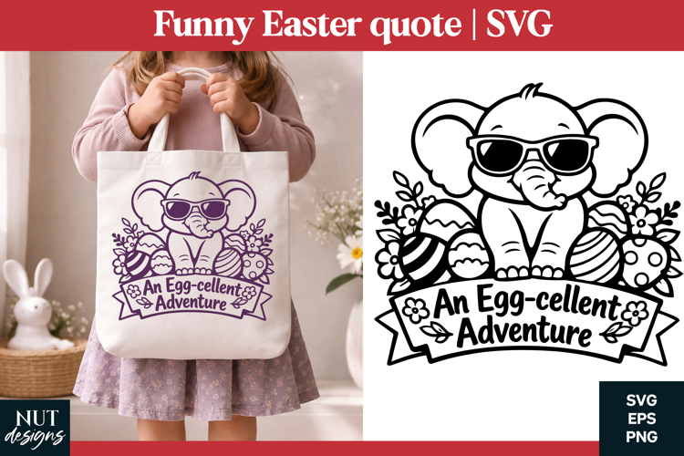 Funny Easter quote SVG Cool Elephant Easter sublimation