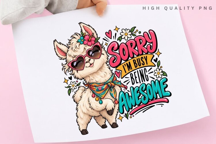 Cute Fluffy Alpaca Sorry I'm Busy Being Awesome Colorful example image 1