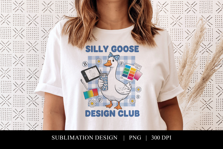 Silly Goose Design Club Sublimation PNG