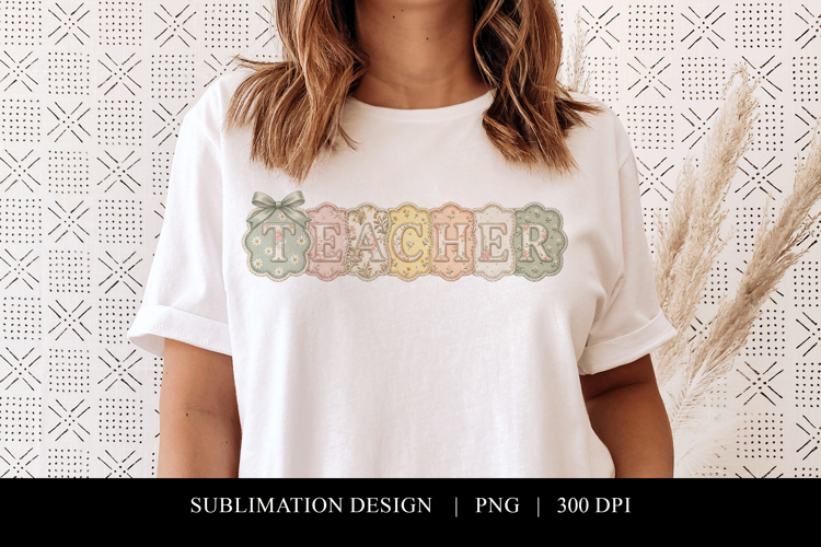 Floral Teacher Patchwork Sublimation Graphic