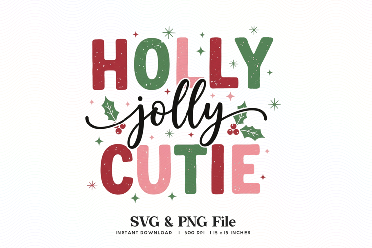 Holly Jolly Cutie SVG PNG Retro Christmas Apparel Design