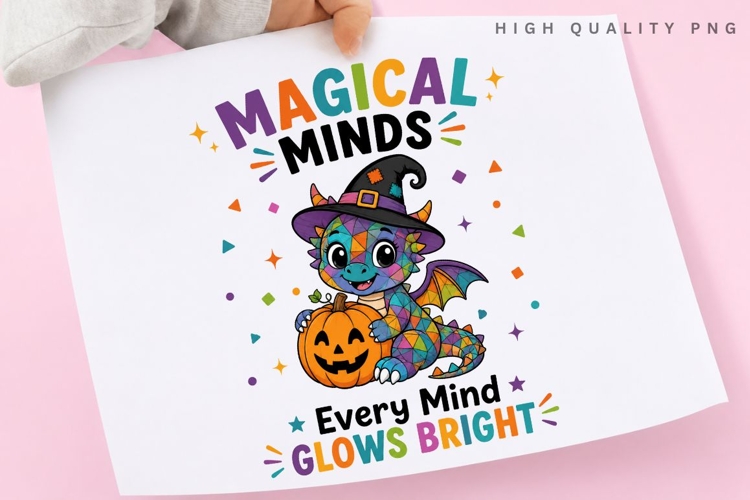 Magical Minds PNG Sublimation Design, Every Mind Glows