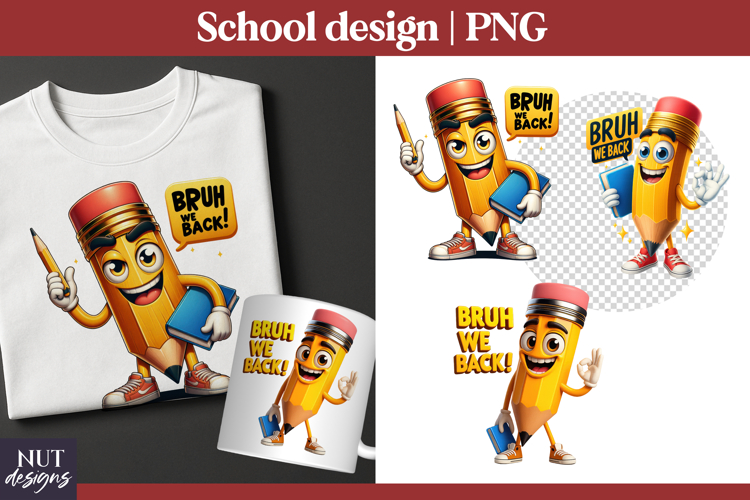 Bruh We Back Pencil PNG Back to School, Funny School quotes