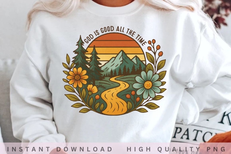 God Is Good All The Time PNG, Christian Nature Sublimation