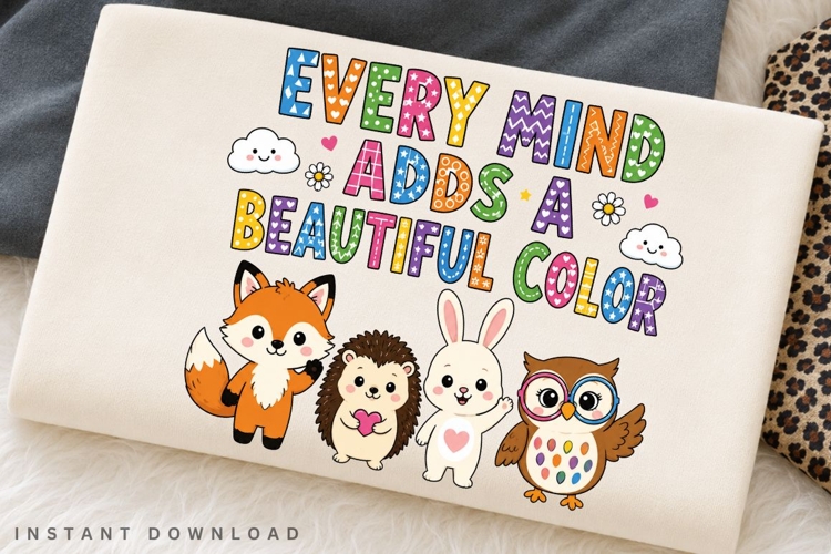 Every Mind Adds A Beautiful Color PNG Sublimation Design