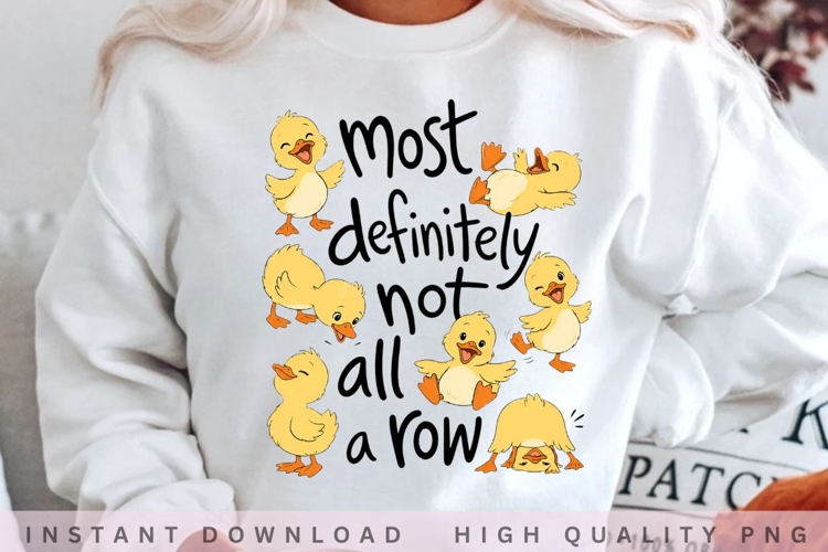 Most Definitely Not All a Row Duck PNG example image 1