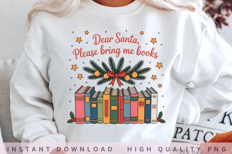 Dear Santa Please Bring Me Books PNG, Christmas Book Lover