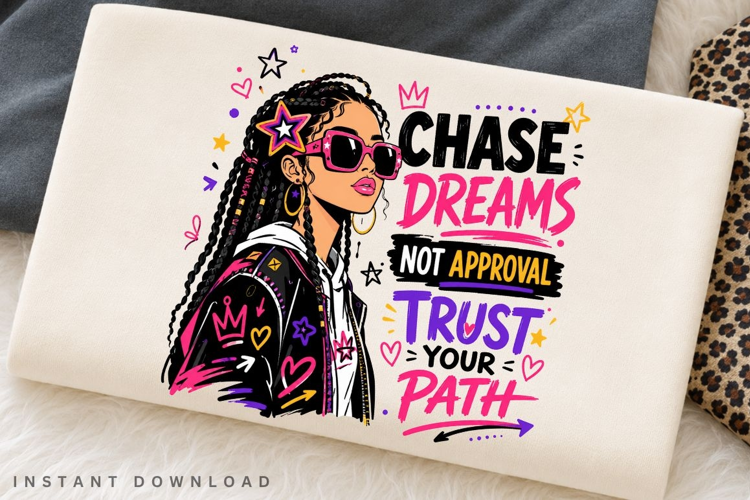 Chase Dreams PNG Sublimation Design, Black Girl Magic