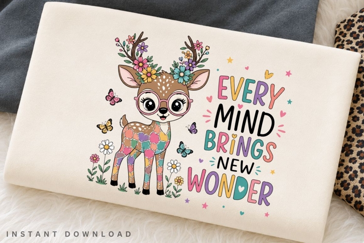 Every Mind Brings New Wonder PNG Sublimation Design
