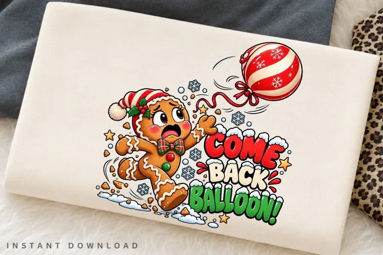 Come Back Balloon Funny Gingerbread Christmas PNG