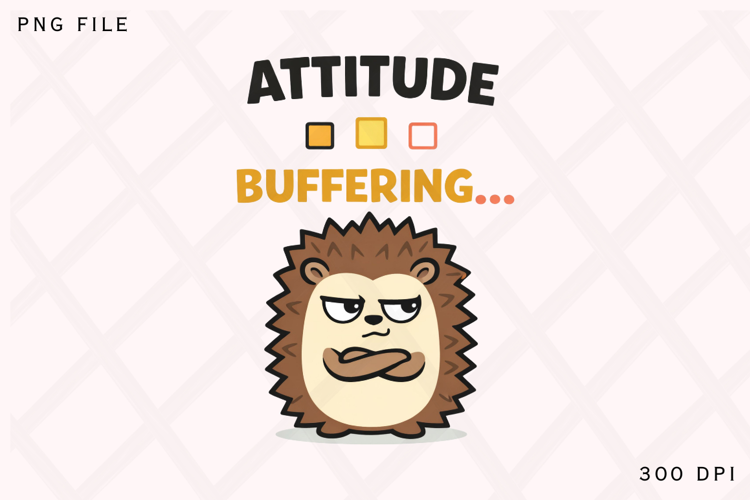 Attitude Buffering Funny Moody Hedgehog Design