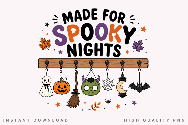 Made For Spooky Nights PNG Sublimation Design, Hanging