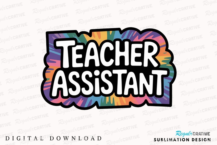 Teacher Assistant Graphic With Tie Dye Sublimation PNG