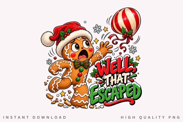 Well That Escaped Funny Gingerbread Christmas PNG example image 1